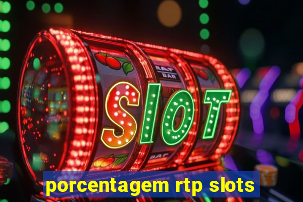 porcentagem rtp slots